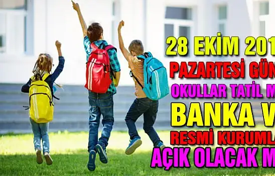 28 Ekim Pazartesi okullar tatil mi?