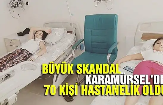 70 kişi hastanelik oldu