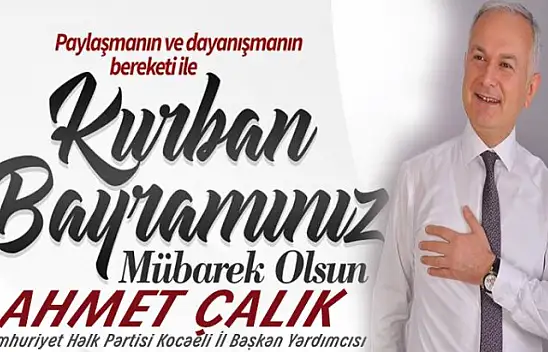 Ahmet Çalık'ın Kurban bayramı mesajı
