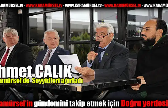 Ahmet Çalık, Karamürsel'de Seyyidleri ağırladı