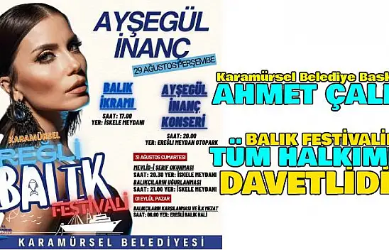 Ahmet Çalık'tan Ereğli Balık Festivali'ne Davet