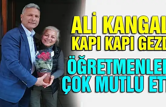 ALİ KANGAL KAPI, KAPI GEZDİ ÖĞRETMENLERİ ÇOK MUTLU ETTİ