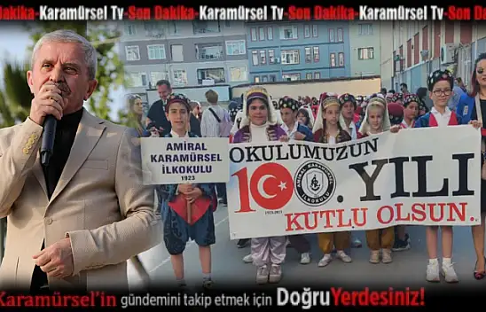 Amiral Karamürsel İlkokulu, 100. yılını coşkuyla kutladı