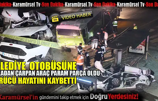 Araç sürücüsü hayatını kaybett!