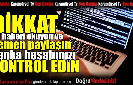Banka hesaplarınızı kontrol edil! Suça bulaşmış olabilirsiniz!