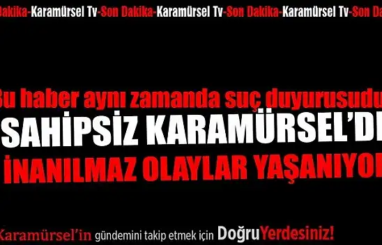 BU HABER AYNI ZAMANDA BİR SUÇ DUYURUSUDUR!!