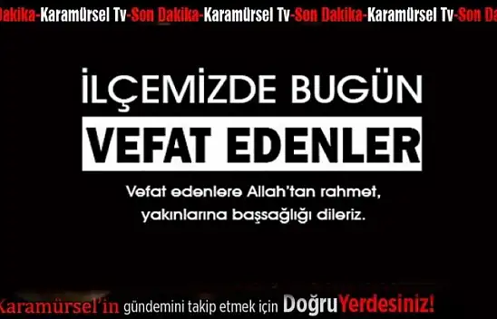 Bugün İlçede Vefat Edenler
