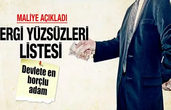 Büyük vergi borcu olanlar yayınlandı
