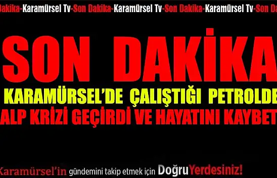 Çalıştığı iş yerinde kalp krizi geçirdi