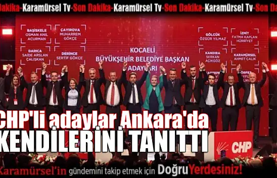 CHP'li adaylar kendilerini Ankara'da tanıttı