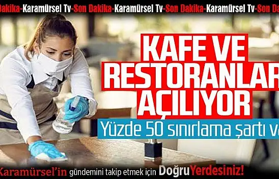 Cumhurbaşkanı Erdoğan: Kafe ve restoranlar çok riskli iller dışında açılacak!