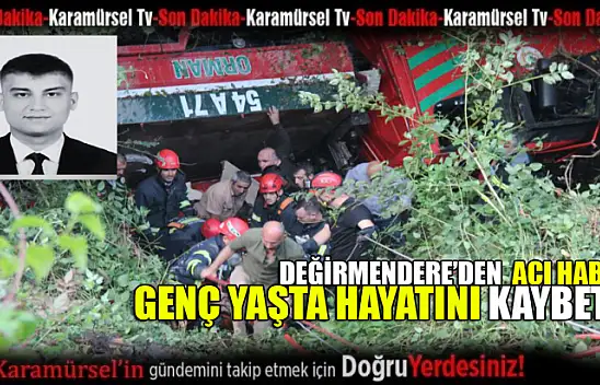 Değirmendere'de korkunç kaza genç yaşta hayatını kaybetti