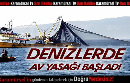 Denizlerde av yasağı başladı!