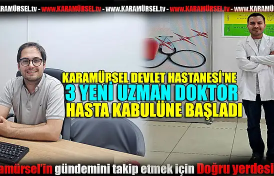 DEVLET HASTANESİ'NE 3 YENİ UZMAN DOKTOR ATANDI