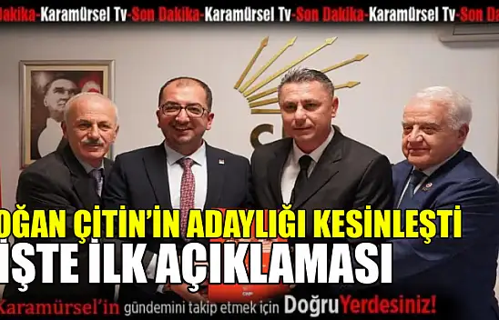 Doğan Çitil'in adaylığı resmen açıklandı