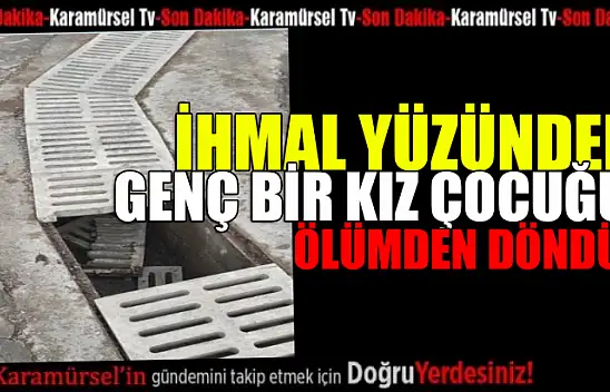 Genç kız çocuğu ihmal yüzünden ölümden döndü!