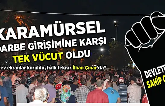 Karamürsel darbe girişimine karşı tek vücut oldu