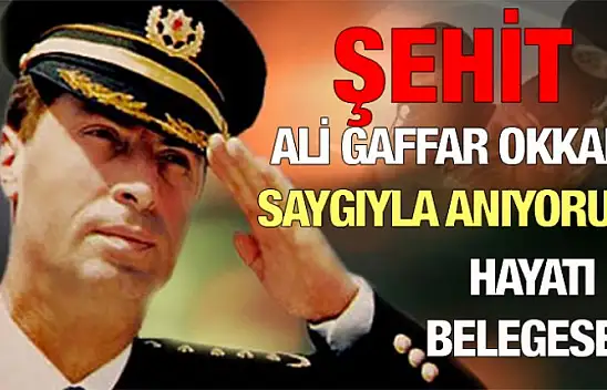 Ali Gaffar Okkan'ı Saygıyla Anıyoruz