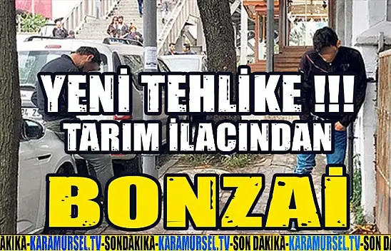Yeni Tehlike : Tarım İlacımdan Bonzai
