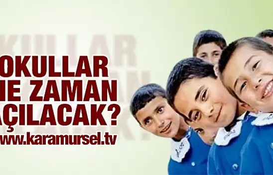 Okullar Ne Zaman Açılıyor ? İşte Cevabı