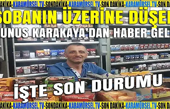 Yunus Karakaya'dan iyi haber geldi