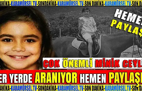 10 yaşındaki Ceylin Atik, HER YERDE ARANIYOR