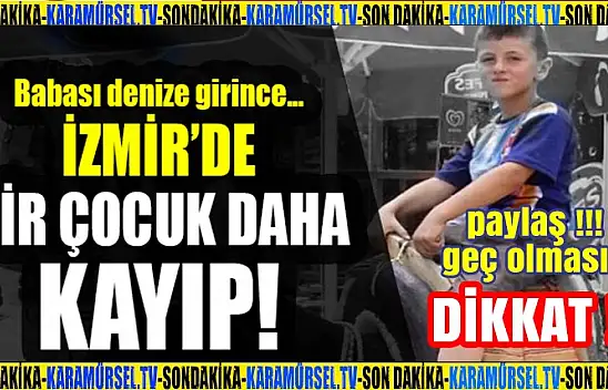 İzmir'de 5 yaşındaki Mehmet Tekeoğlu kayıp