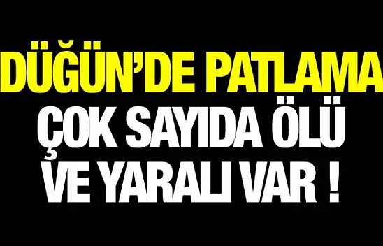 Gaziantep'de Düğün'de Patlama Çok Sayıda Ölü ve Yaralı Var