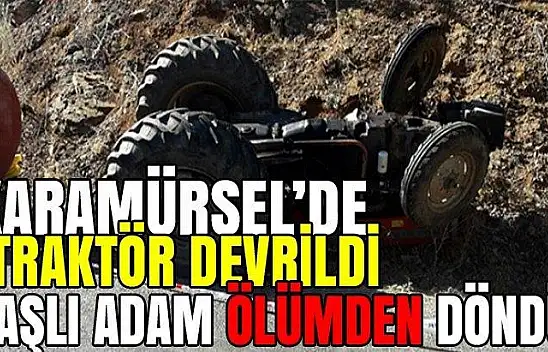 Karamürsel'de traktörün altında kalan yaşlı adam ağır yaralandı
