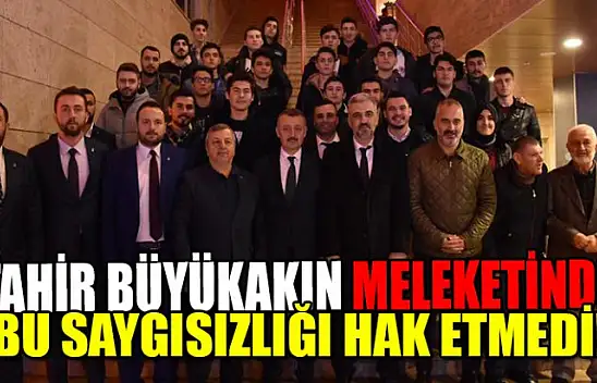 Tahir Büyükakın memleketinde bunu hak etmedi!