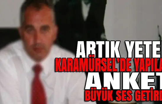Karamürsel'de ilk defa tarafsız bir anket yapıldı ve yüzlerce kişi katıldı!
