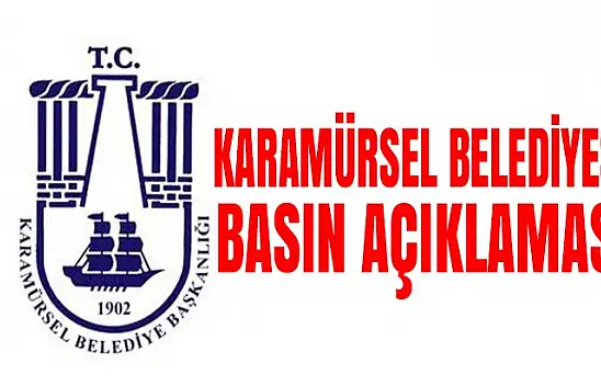 KARAMÜRSEL BELEDİYESİ BASIN AÇIKLAMASI