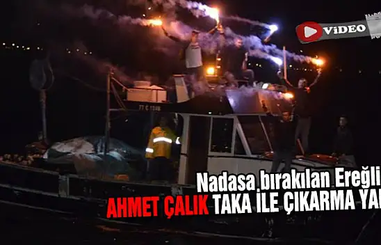 Nadasa bırakılan Ereğli'ye Ahmet Çalık taka ile geldi