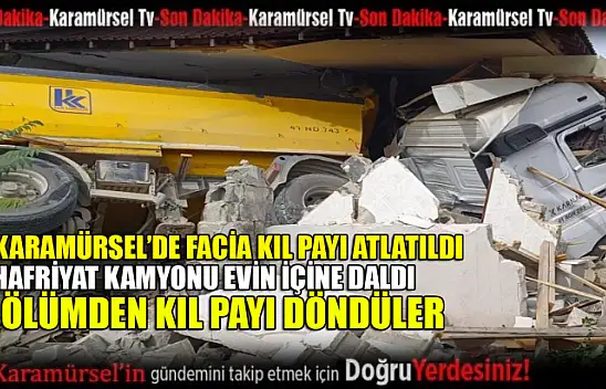 Hafriyat kamyonu evin içine daldı