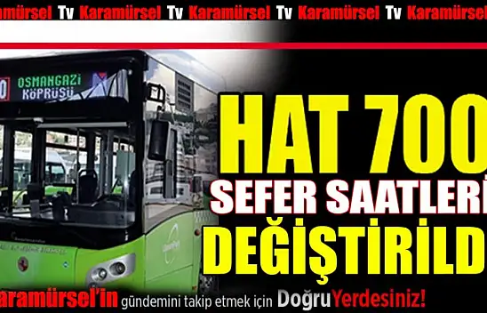HAT 700 SEFER SAATLERİ DEĞİŞTİRİLDİ