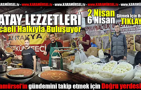 Hatay Lezzetleri Kocaeli Halkıyla Buluşuyor