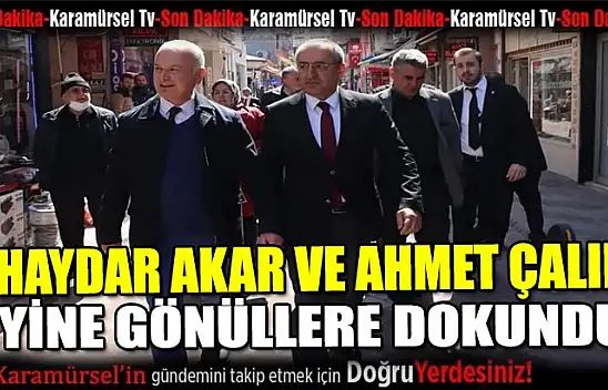 Haydar Akar ve Ahmet Çalık yine gönüllere dokundu