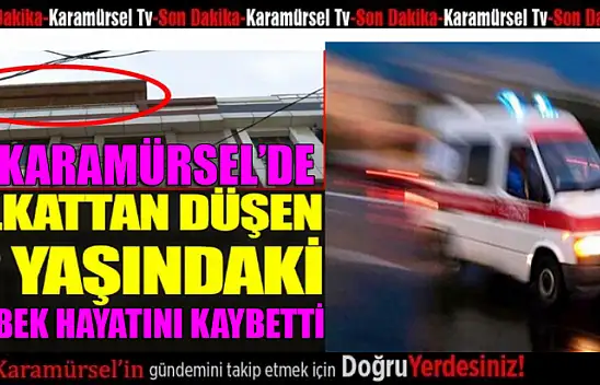 İki yaşındaki bebek 5.kattan düşüp hayatını kaybetti