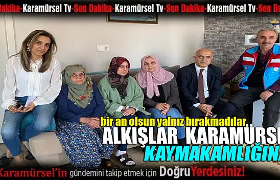 İlçeye gelen depremzedeleri yalnız bırakmadılar