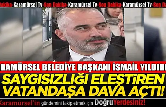 İsmail Yıldırım eleştiri yapan vatandaşa dava açtı