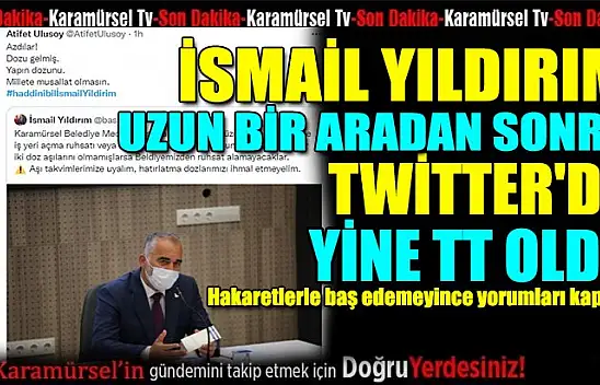 İsmail Yıldırım uzun bir aradan sonra yine ülke gündeminde!