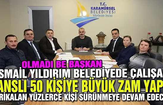 İSMAİL YILDIRIM YÜZLERCE İŞÇİYİ VE AİLELERİNİ ÜZDÜ!