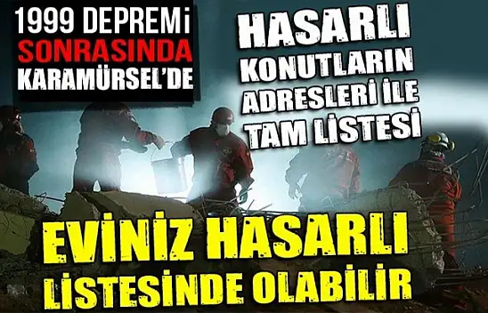 İşte Karamürsel'de bulunan 206 hasarlı binanın adresi