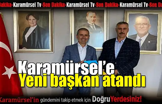 İYİ Parti Karamürsel'e Yeni İlçe Başkanı