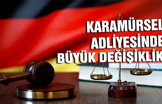 KARAMÜRSEL ADLİYESİNDE BÜYÜK DEĞİŞİKLİK