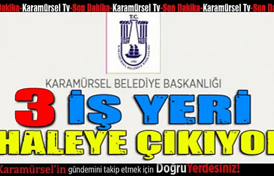 Karamürsel Belediyesine ait 3 adet işyeri kiraya verilecek