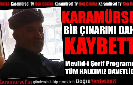 Acı Kaybımız! Karamürsel bir çınarını daha kaybetti