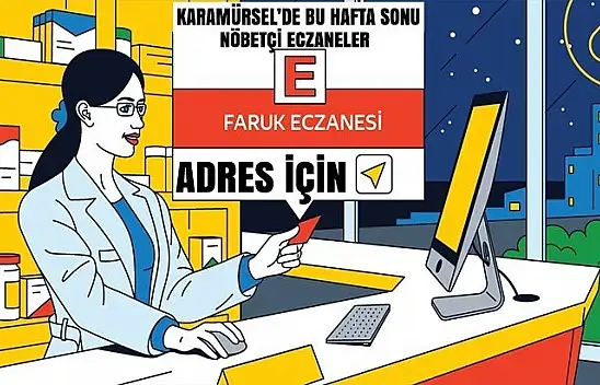 Karamürsel bu haftasonu nöbetçi eczaneler
