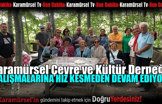 Karamürsel Çevre ve Kültür Derneği çalışmalarına devam ediyor
