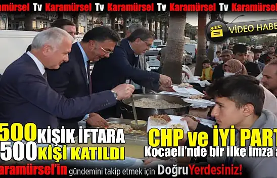 Karamürsel CHP ve İyi Parti Kocaeli'nde bir ilke imza attı